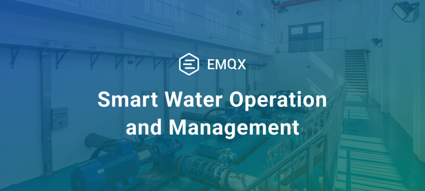 Smart Water Operation and Management with EMQX MQTT Platform