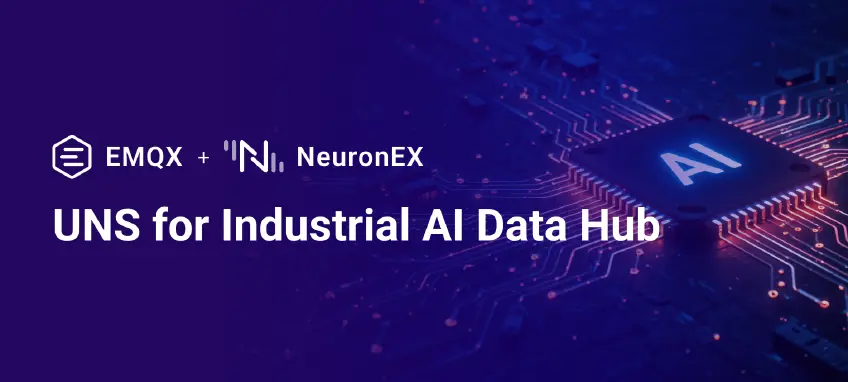 AI-Ready Unified Namespace: Building the Industrial Data Hub with EMQX and NeuronEX
