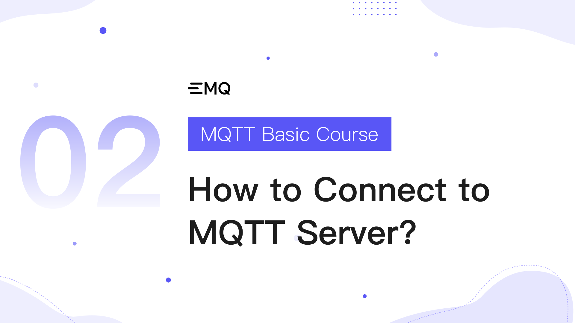 Lesson 2: How to Connect to MQTT Server? - MQTT Basic Course