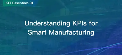 Measuring Excellence: A Deep Dive into KPIs for Smart Manufacturing
