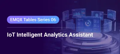 Building an IoT Intelligent Analytics Assistant with EMQX Tables and the OpenAI Agents SDK