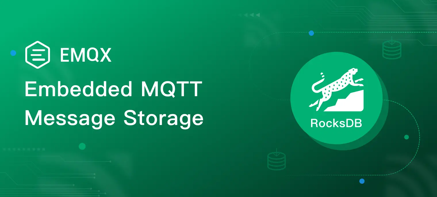 Embedded MQTT Message Storage Using RocksDB for EMQX Broker