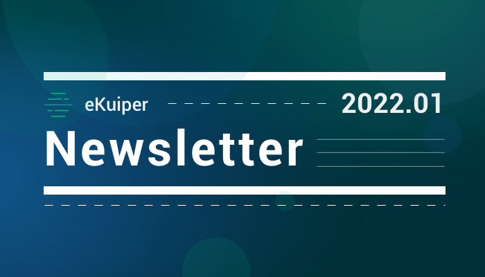eKuiper Newsletter 2022-01 | Performance and documentation optimization