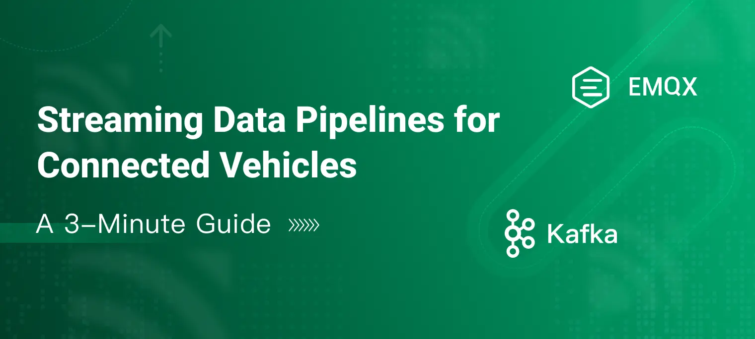 使用 MQTT 和 Kafka 三分钟构建车联网流数据管道