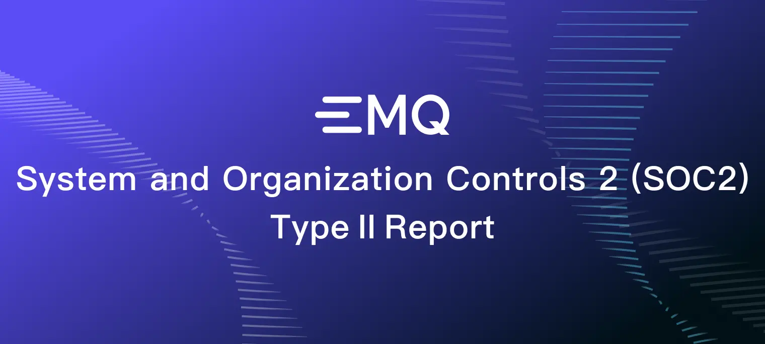 EMQ Strengthens Its Security Framework with SOC 2 Type II Certification for MQTT Services