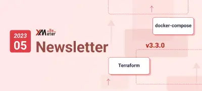 企业版 3.3.0 发布,支持容器化部署|XMeter Newsletter 202305