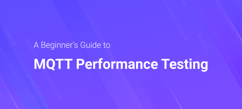 A Beginner's Guide to MQTT Performance Testing