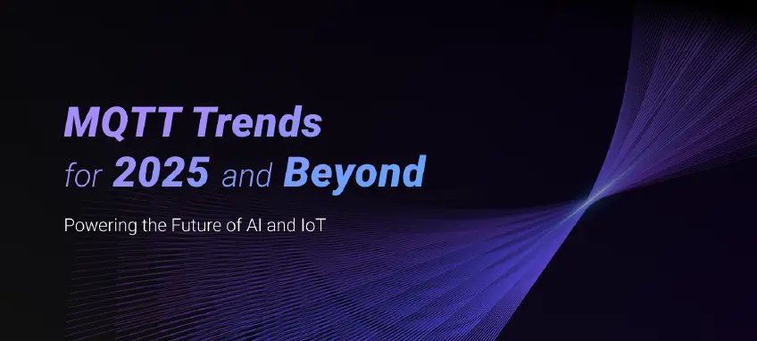 MQTT Trends for 2025 and Beyond: Powering the Future of Al and loT