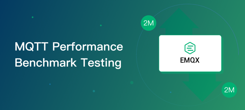 MQTT Performance Benchmark Testing: EMQX Single Node Supports 2M Message Throughput