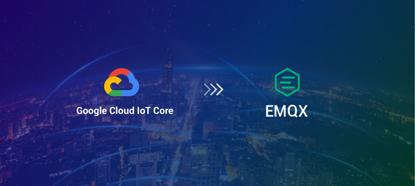Why EMQX Is Your Best Google Cloud IoT Core Alternative