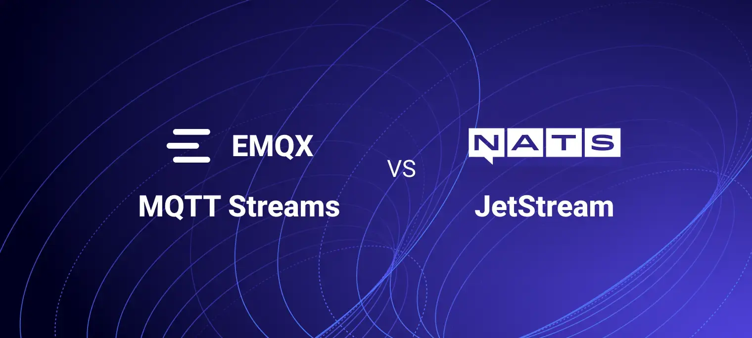 EMQX MQTT Streams 和 NATS JetStream 对比:谁更适合持久化设备遥测