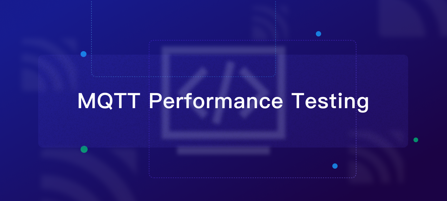 Building Reliable IoT Systems: An Introduction to MQTT Performance Testing