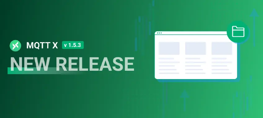 MQTTX v1.5.3 正式发布 - 跨平台 MQTT 5.0 桌面客户端