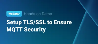 使用 TLS/SSL 确保 MQTT 安全