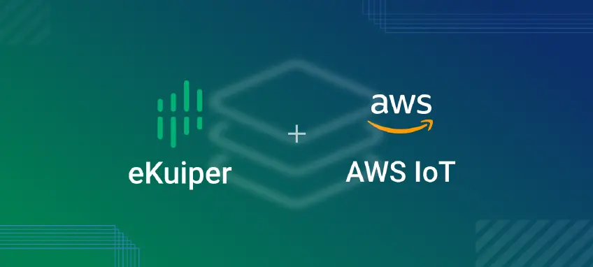 轻量级边缘计算 EMQX Kuiper 与 AWS IoT  集成方案