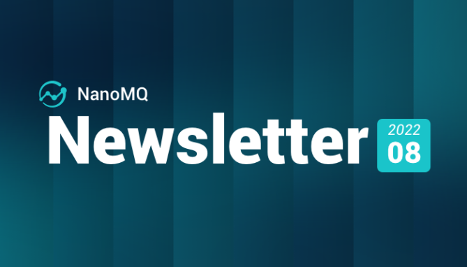 NanoMQ Newsletter 2022-08｜v0.11：MQTT 5.0 + MQTT over QUIC 桥接，新增 HTTP API 监控客户端状态