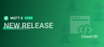 MQTTX v1.4.2 正式发布 - 跨平台 MQTT 5.0 桌面客户端