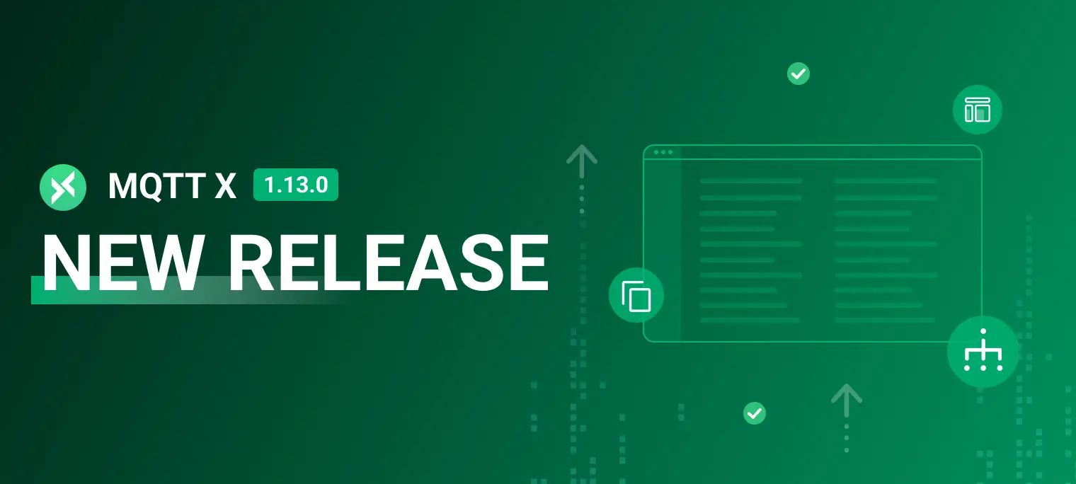 MQTTX 1.13.0 发布:消息体查看器与 UI 优化