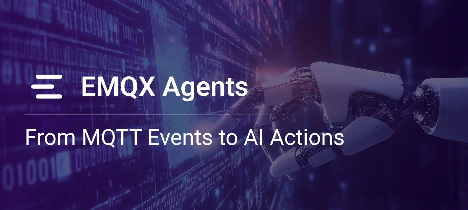 Introducing EMQX Agents: Build AI Automation Where Your IoT Data Lives