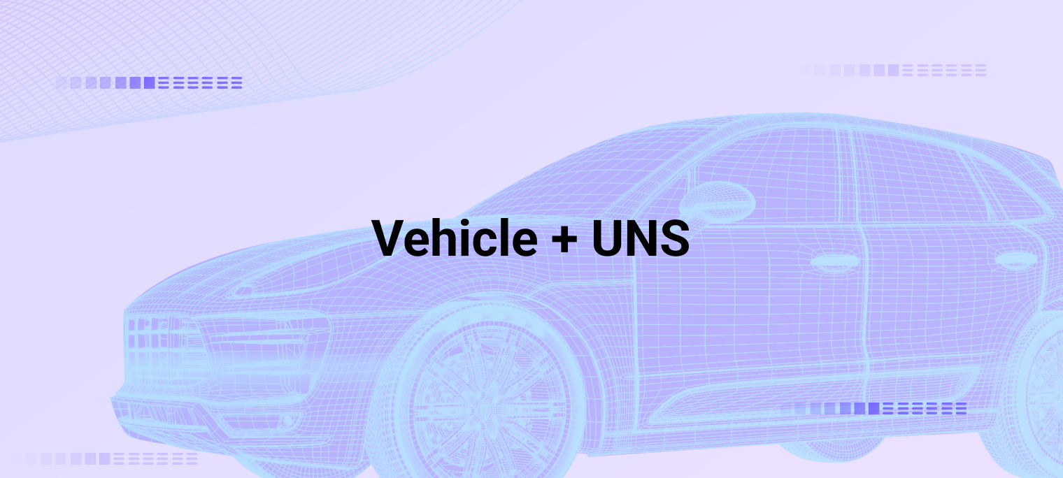 Vehicle + UNS : 为 SDV 提供全生命周期的数据可互操作性