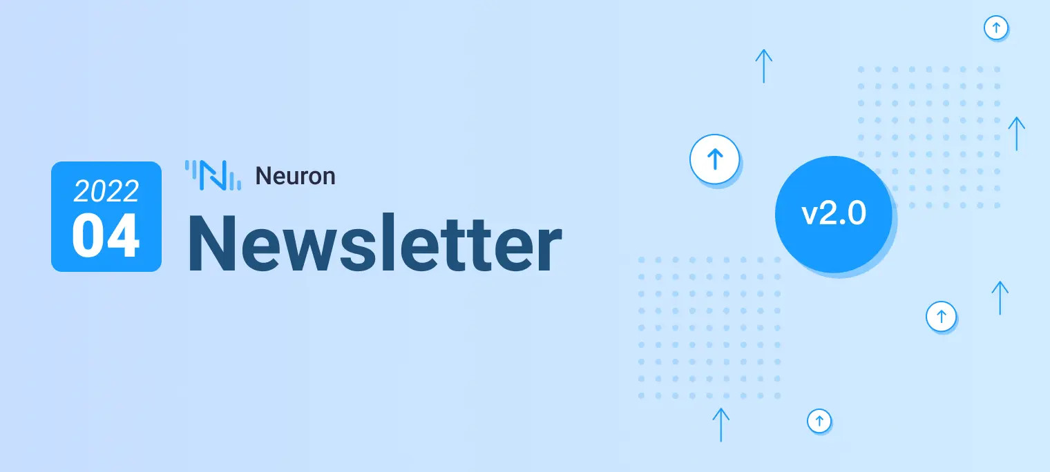 Neuron Newsletter 2022-04｜Neuron v2.0 正式发布