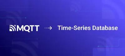 如何将 MQTT 与时序数据库高效应用于物联网场景