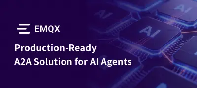 Building Physical AI Agent Networks with EMQX: Solving A2A Protocol Challenges at Scale