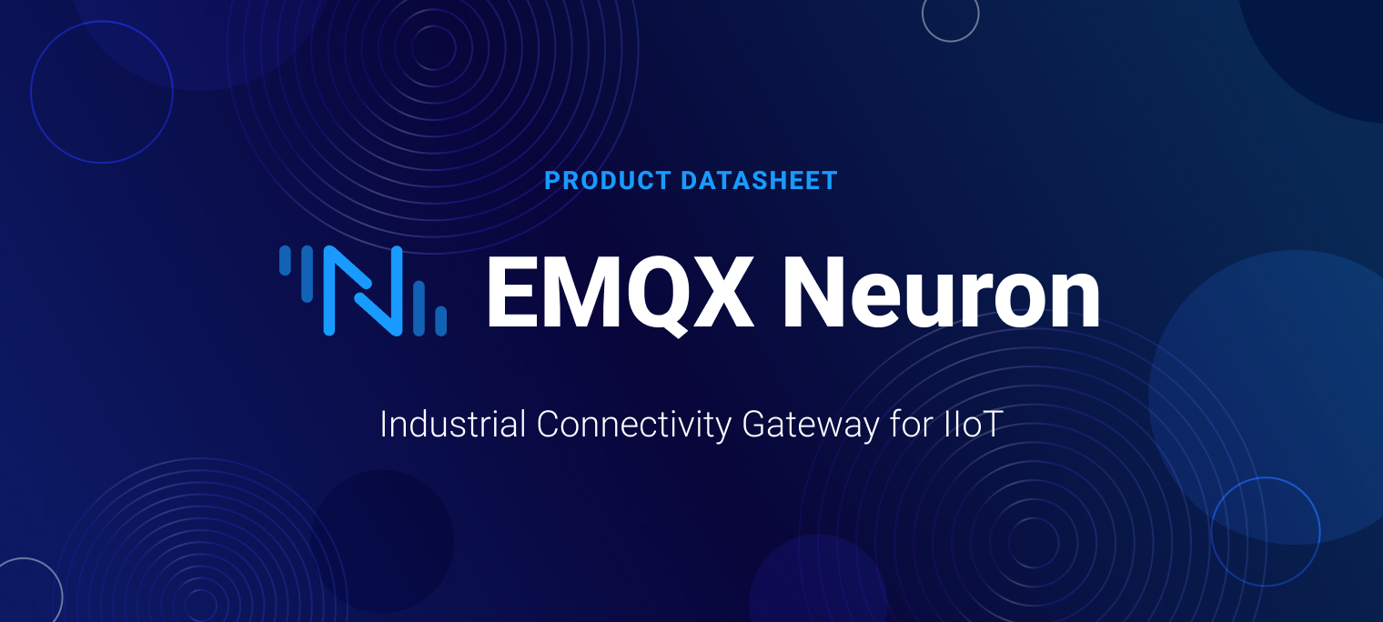 EMQX Neuron Datasheet: Industrial Connectivity Gateway for lloT