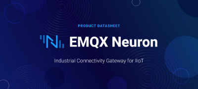 EMQX Neuron Datasheet: Industrial Connectivity Gateway for lloT