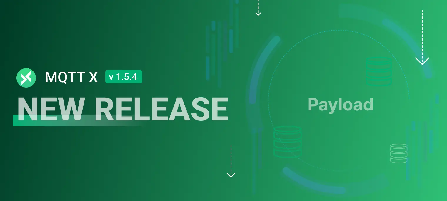 MQTTX v1.5.4 正式发布 - 跨平台 MQTT 5.0 桌面客户端