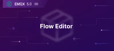 全新物联网数据集成 ：Flow 可视化编排 & 双向数据桥接