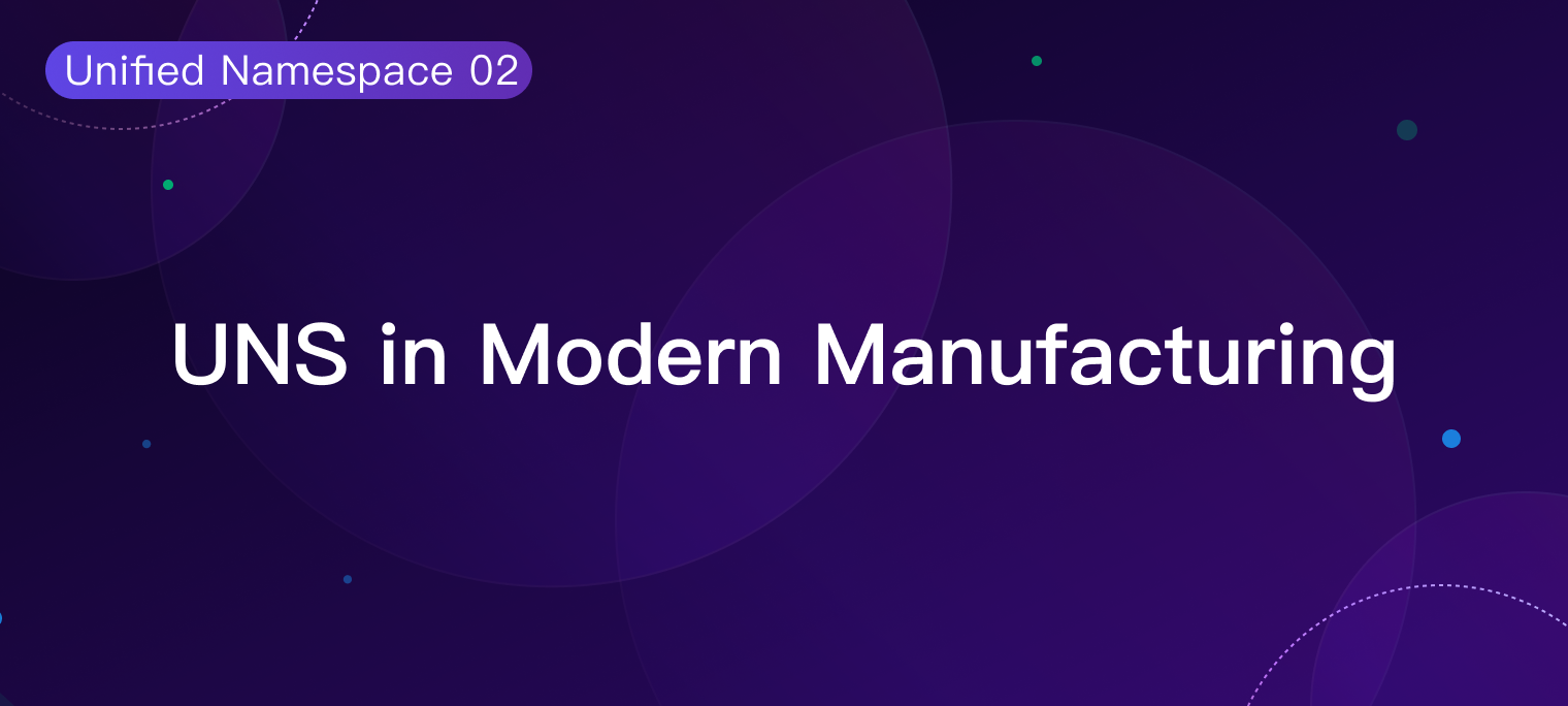 The Power of Unified Namespace in Modern Manufacturing