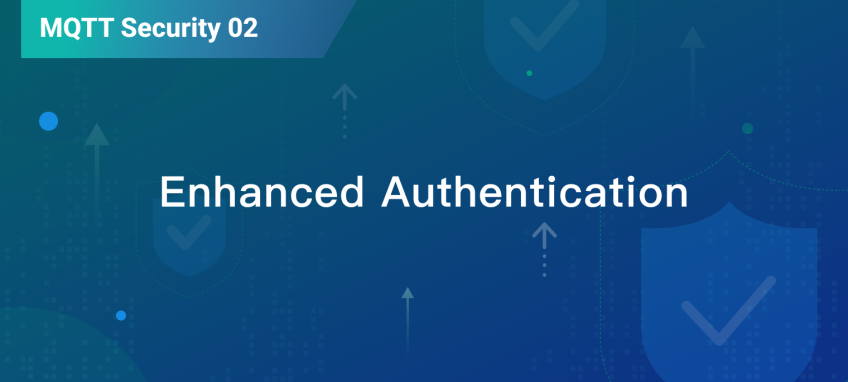 Leveraging Enhanced Authentication for MQTT Security
