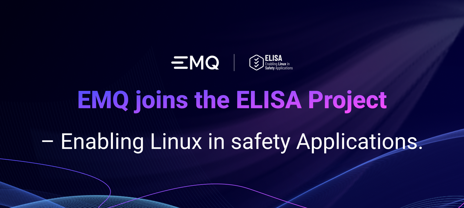 EMQ Teams Up with Linux Foundation's ELISA to Advance IoT Safety Standards