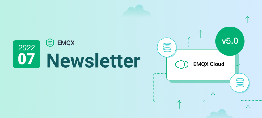 EMQX Newsletter 2022-07｜EMQX 5.0 正式发布、EMQX Cloud 新增 2 个数据库集成