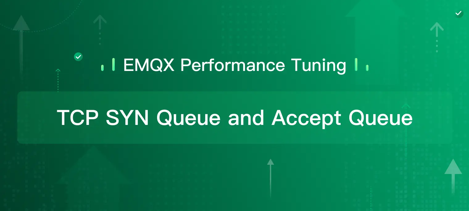 EMQX 性能调优：TCP SYN 队列与 Accept 队列