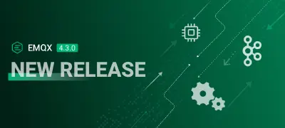 EMQX v4.3 正式发布:性能大幅提升,更好用的多语言扩展