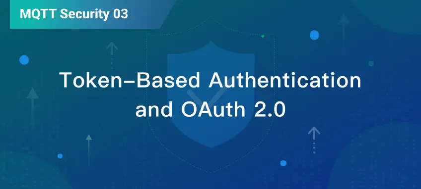 MQTT におけるTokenベースの認証と OAuth 2.0 の詳細