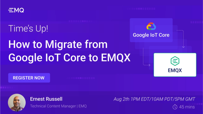 Time’s Up! How to Migrate from Google IoT Core to EMQX
