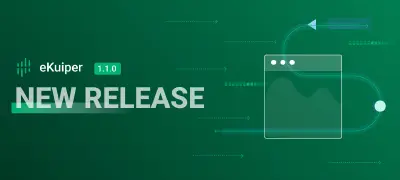 Kuiper 1.1.0 正式发布 - 超轻量 IoT 边缘流处理