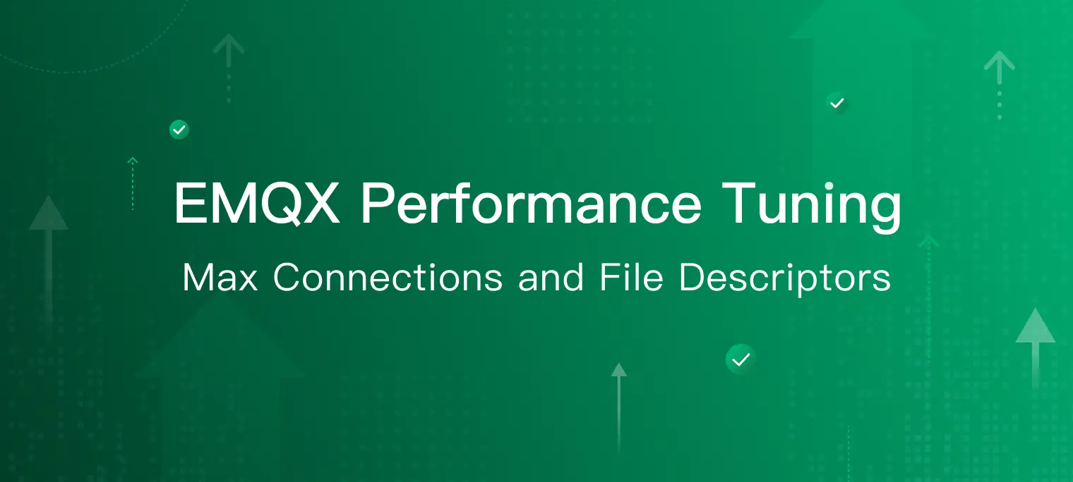 EMQX 性能调优：最大连接与文件描述符