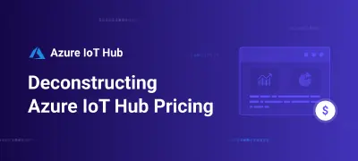 Deconstructing Azure IoT Hub Pricing at Scale