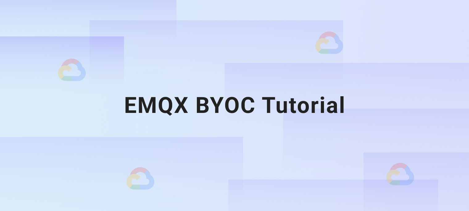 EMQX BYOC Tutorial: Deployment on Google Cloud