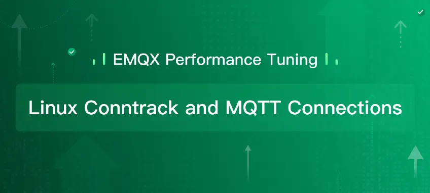 EMQX Performance Tuning: Linux Conntrack and MQTT Connections