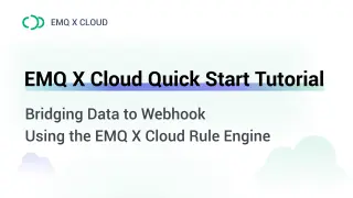 Bridging Data to Webhook Using the EMQX Cloud Rule Engine