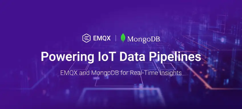 Powering IoT Data Pipelines: EMQX and MongoDB for Real-Time Insights