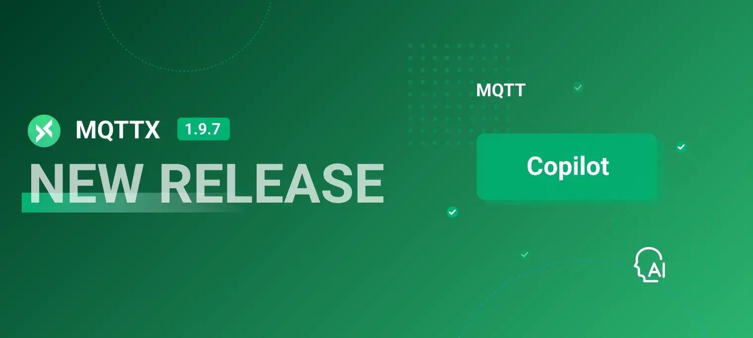 AI-Enhanced MQTT Experience: EMQ's MQTTX 1.9.7 Unveils AI-Driven Copilot