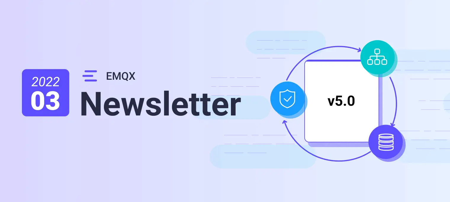 EMQX Newsletter 2022-03|v5.0 release is almost there