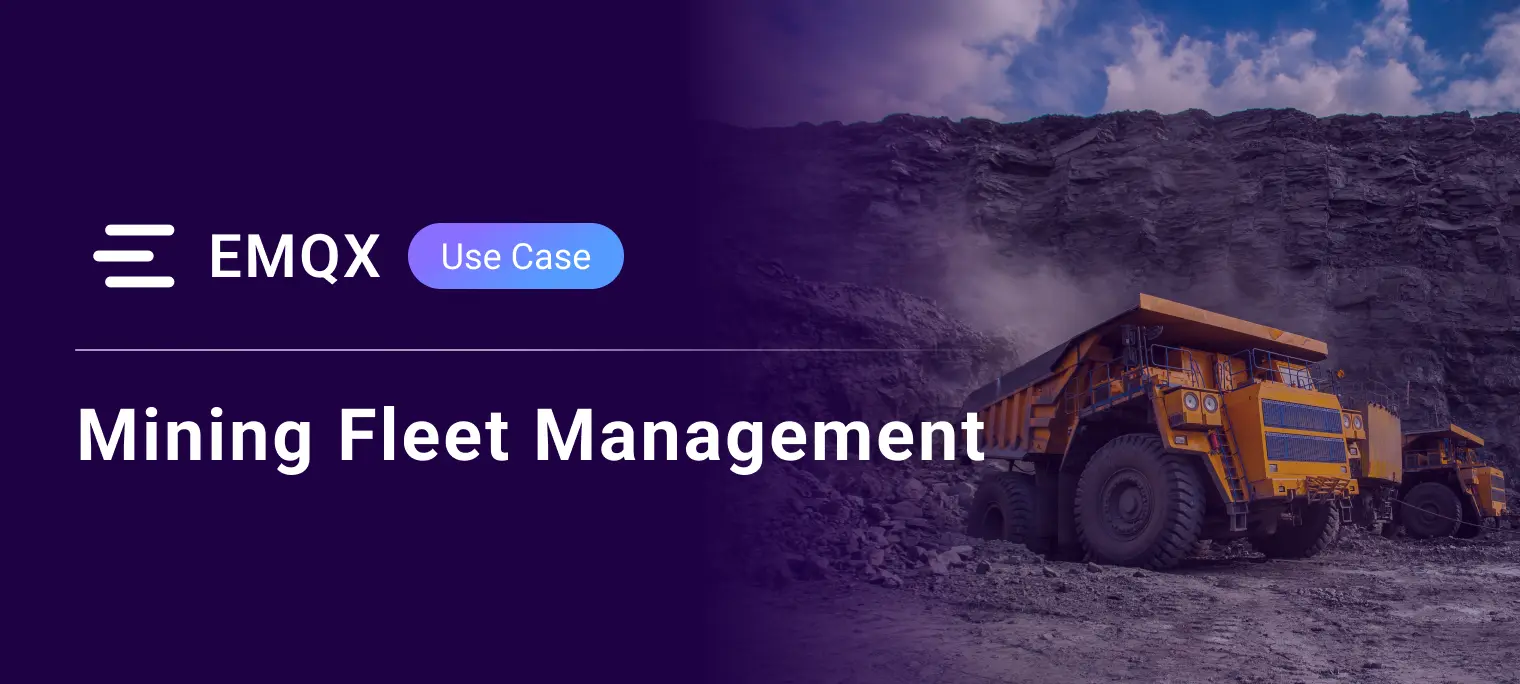 Real-Time Heavy Equipment Fleet Monitoring Across Remote Mining Operations with EMQX