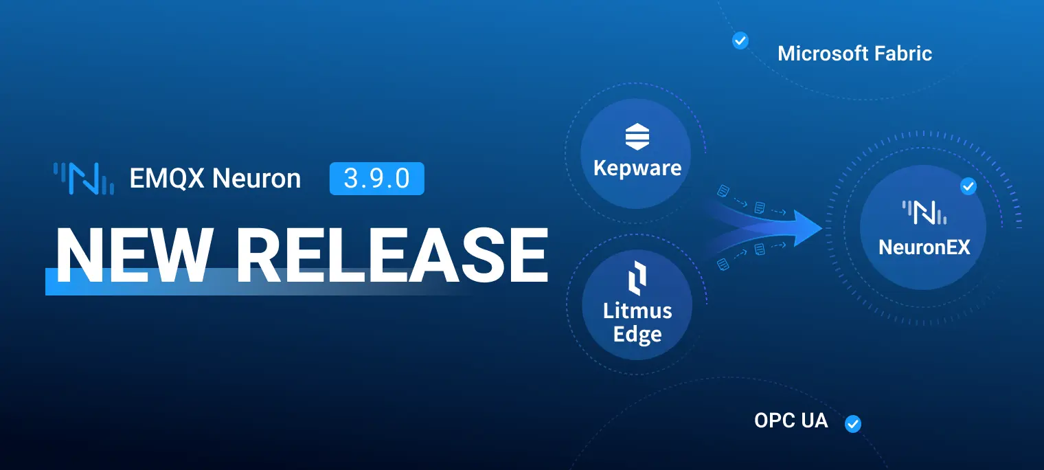 EMQX Neuron 3.9.0 Released: Migration Tool, Microsoft Fabric Integration, and OPC UA Part 9 Alarms